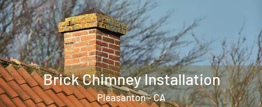  Brick Chimney Installation Pleasanton - CA