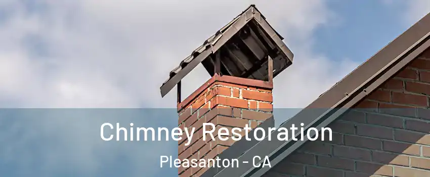  Chimney Restoration Pleasanton - CA