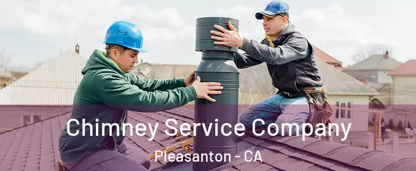  Chimney Service Company Pleasanton - CA