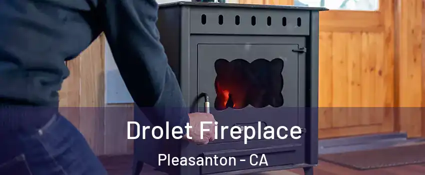  Drolet Fireplace Pleasanton - CA