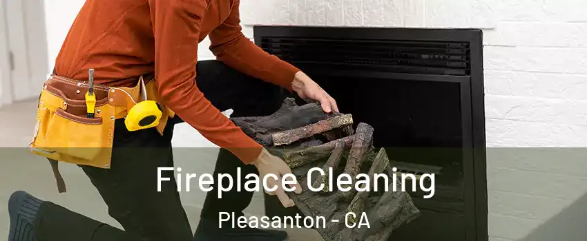  Fireplace Cleaning Pleasanton - CA