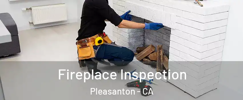  Fireplace Inspection Pleasanton - CA