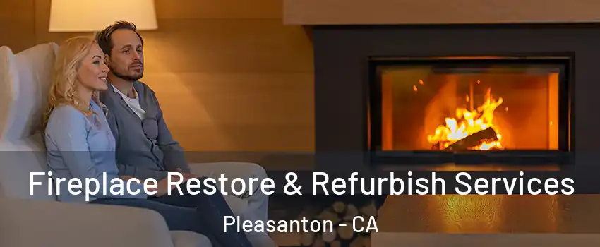  Fireplace Restore & Refurbish Services Pleasanton - CA