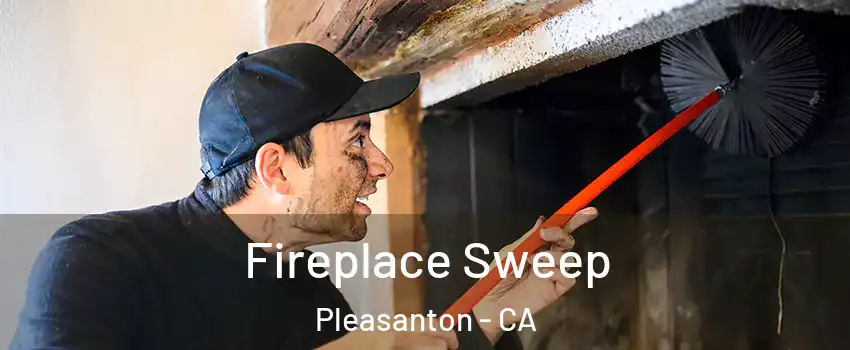  Fireplace Sweep Pleasanton - CA