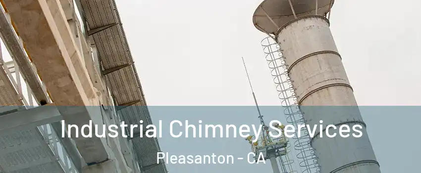  Industrial Chimney Services Pleasanton - CA