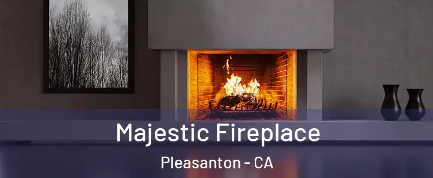  Majestic Fireplace Pleasanton - CA