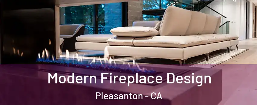 Modern Fireplace Design Pleasanton - CA