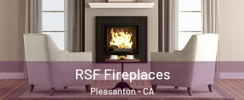  RSF Fireplaces Pleasanton - CA