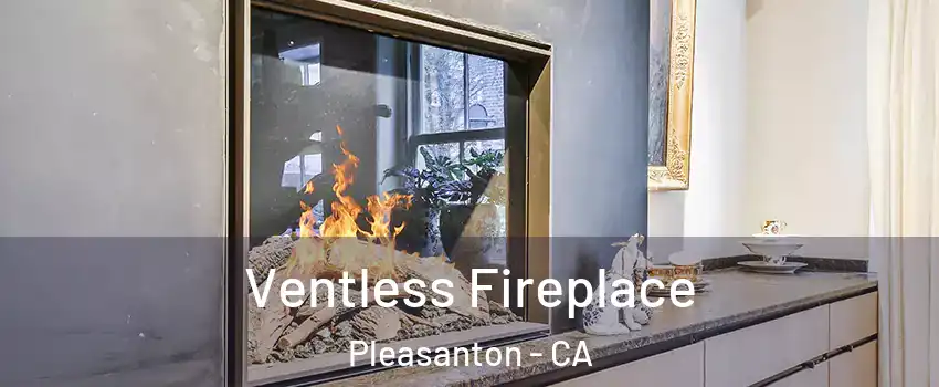  Ventless Fireplace Pleasanton - CA